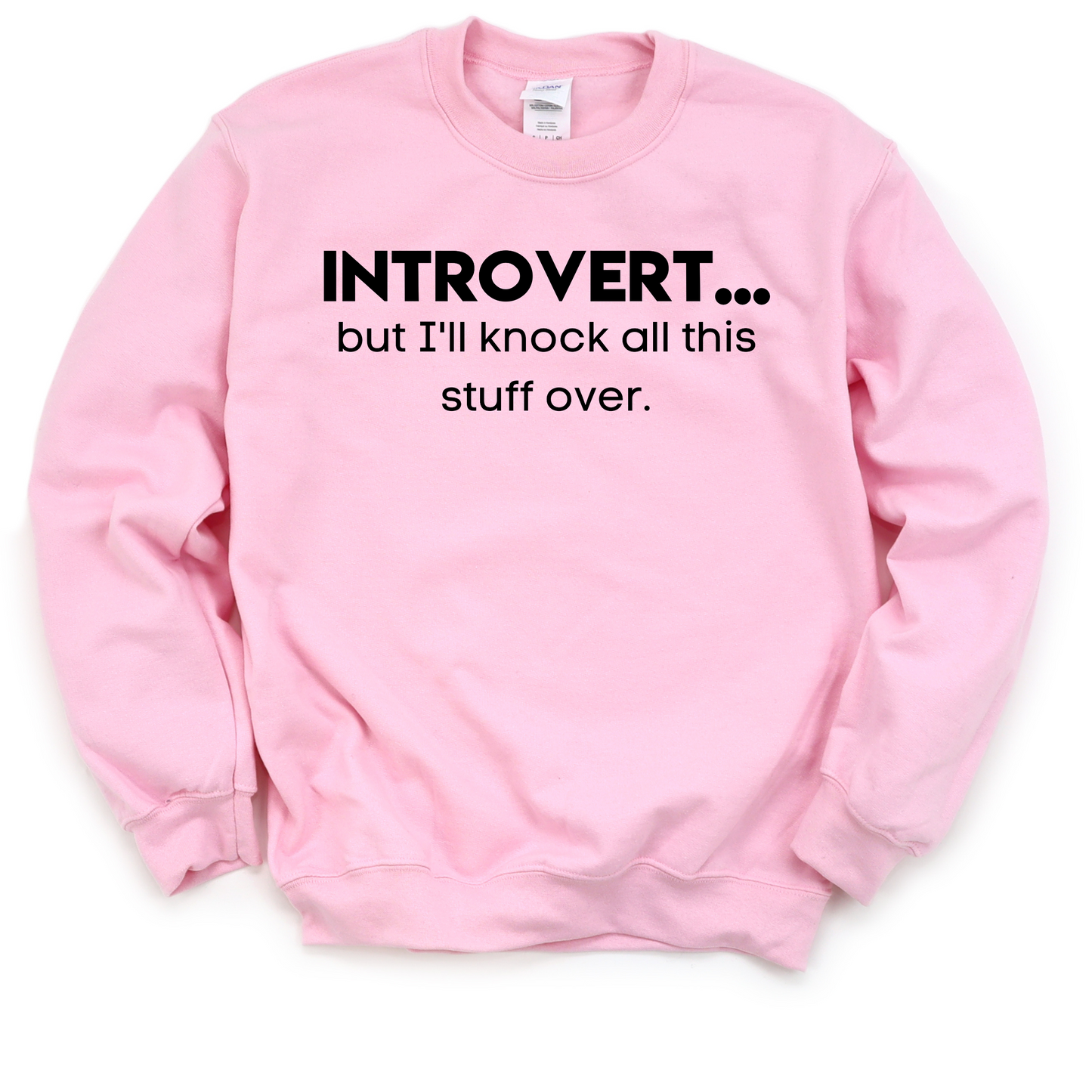 INTROVERT...but I'll Unisex Sweatshirt