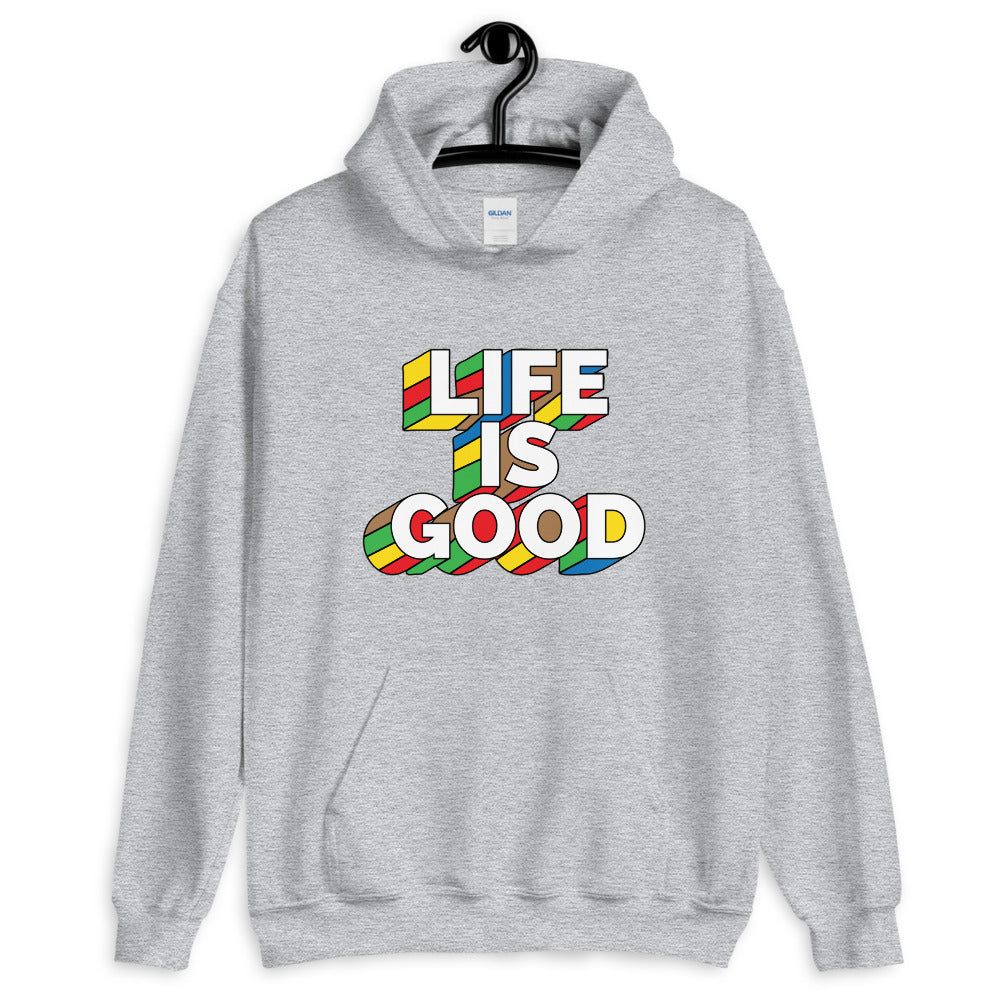 Life IS Good! Unisex Hoodie