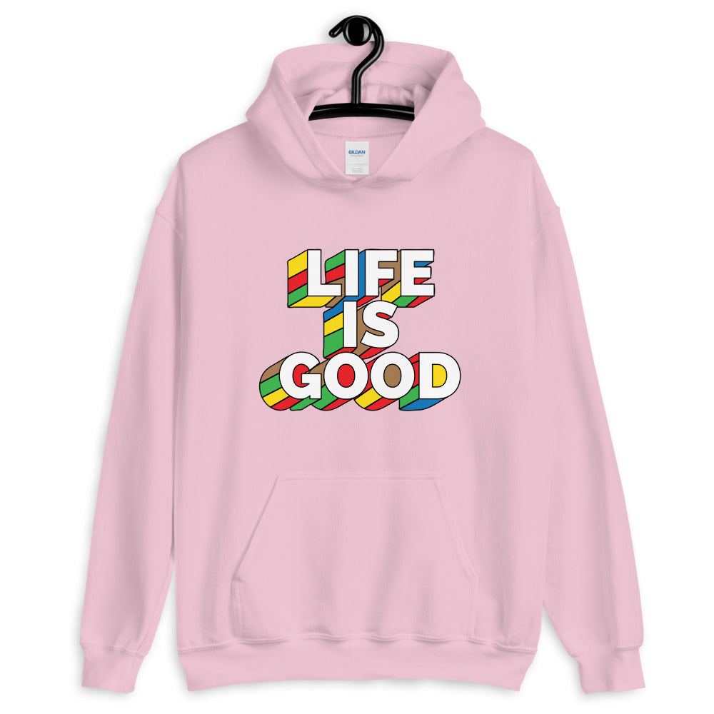 Life IS Good! Unisex Hoodie