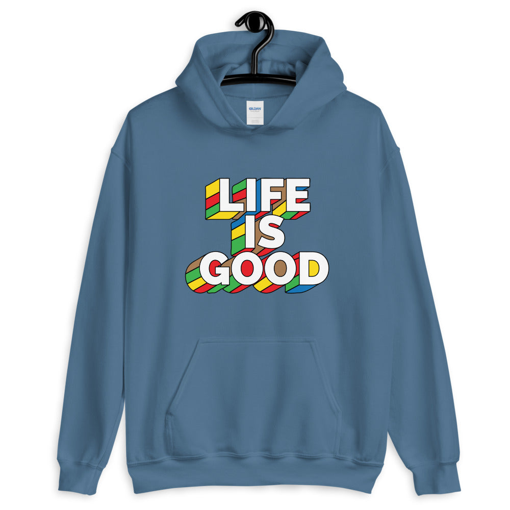 Life IS Good! Unisex Hoodie