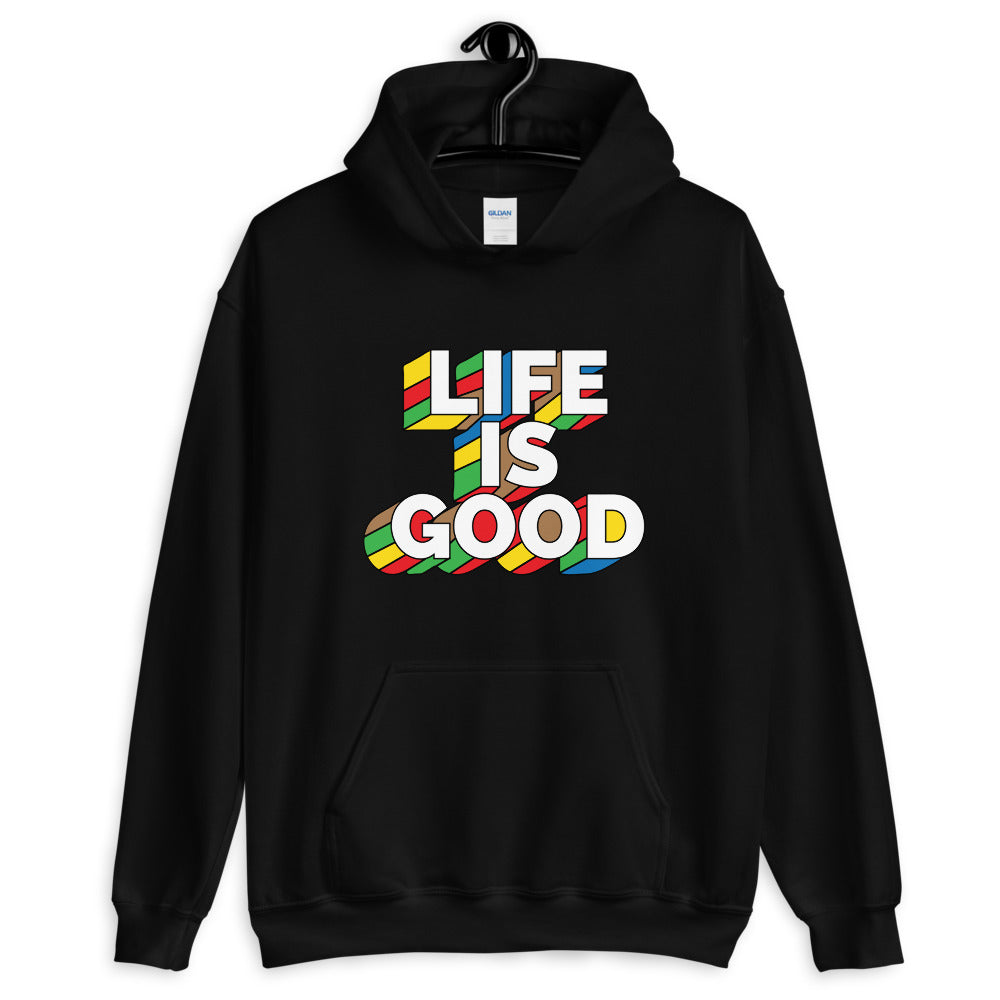 Life IS Good! Unisex Hoodie