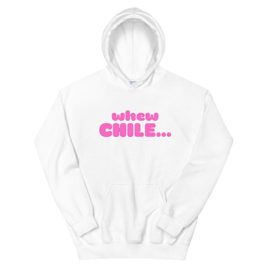whew CHILE....Unisex Hoodie