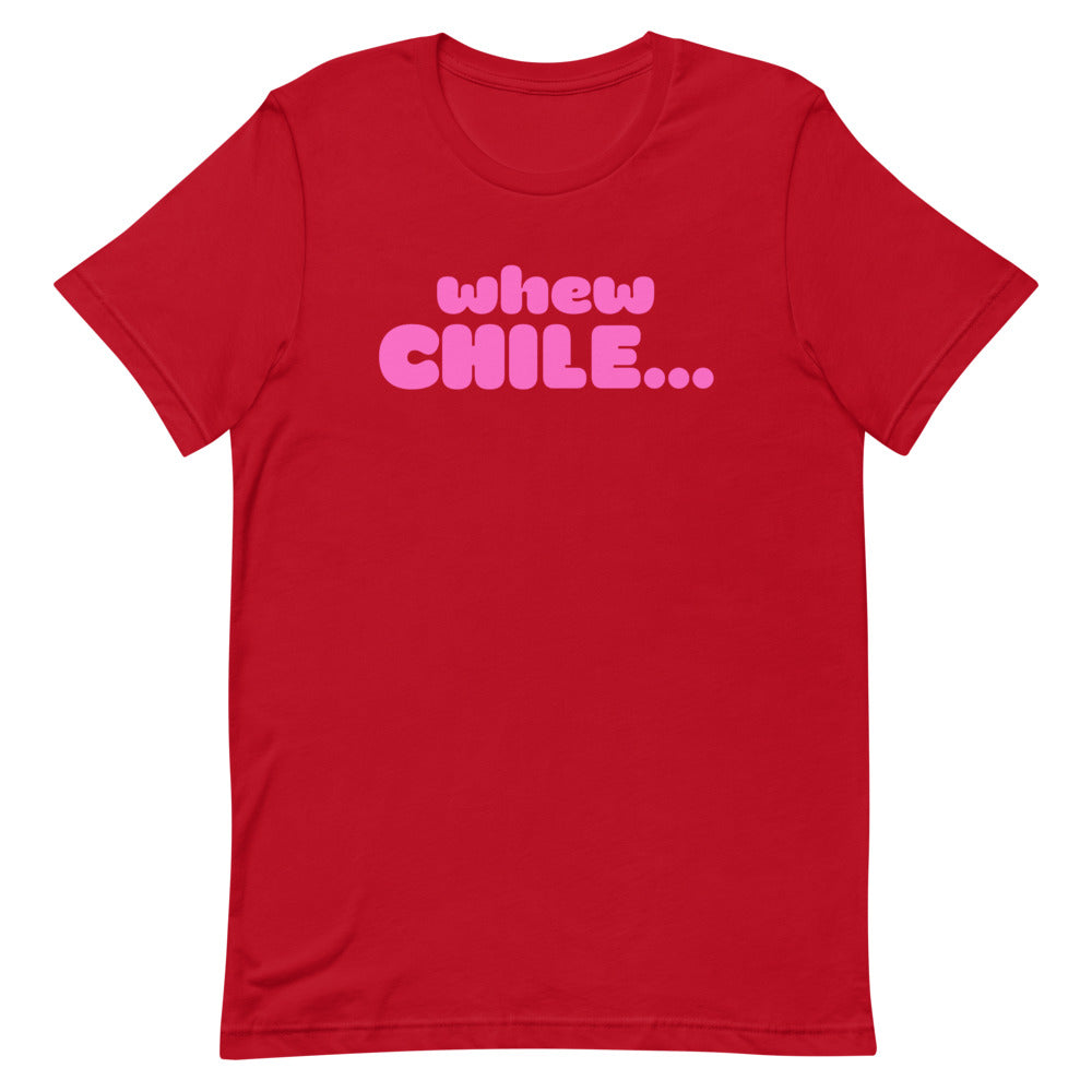 whew CHILE....Short-Sleeve Unisex T-Shirt