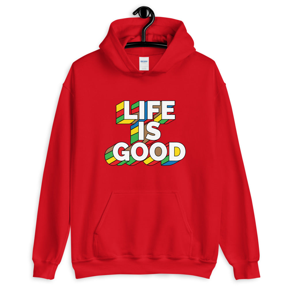 Life IS Good! Unisex Hoodie