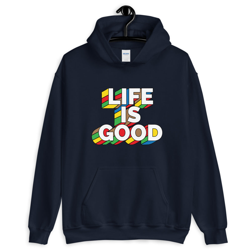 Life IS Good! Unisex Hoodie