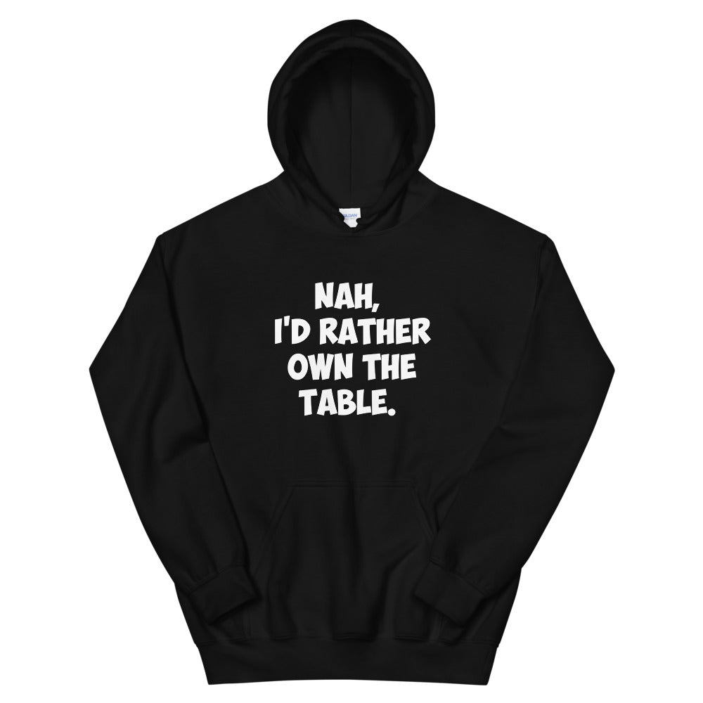 Own the Table Unisex Hoodie