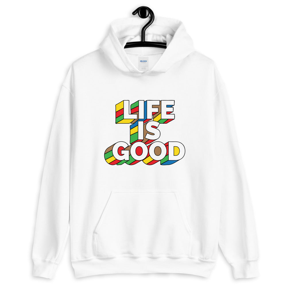 Life IS Good! Unisex Hoodie