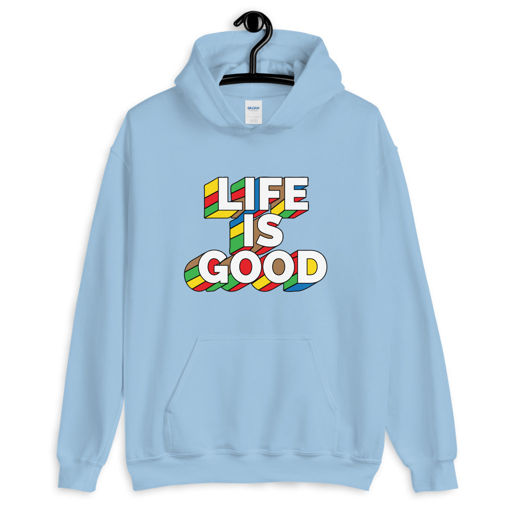 Life IS Good! Unisex Hoodie