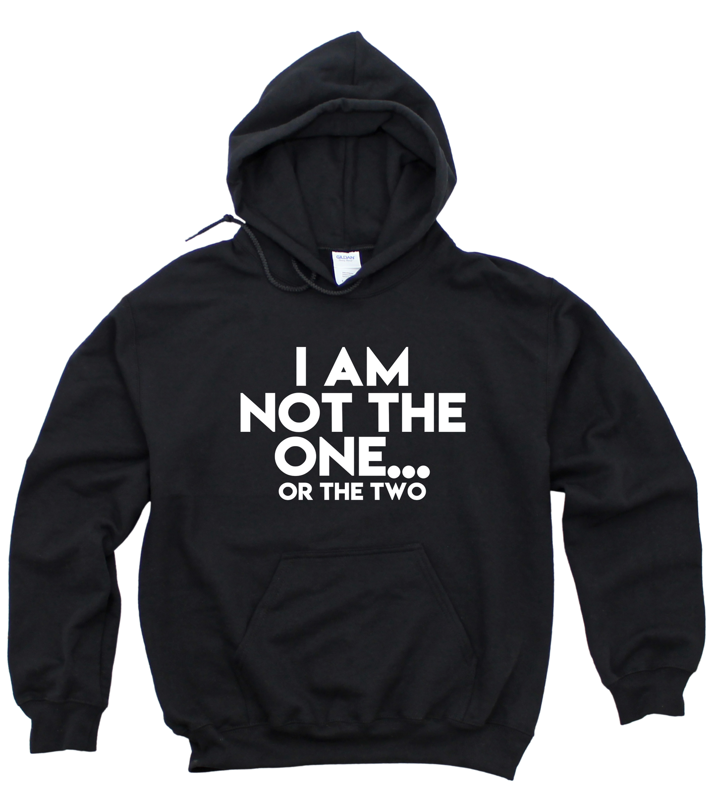 Not The One Unisex Hoodie