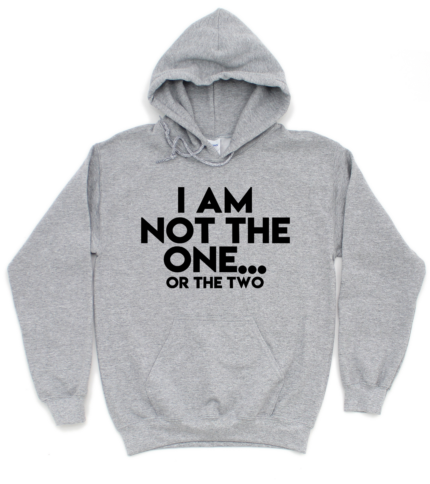 Not The One Unisex Hoodie