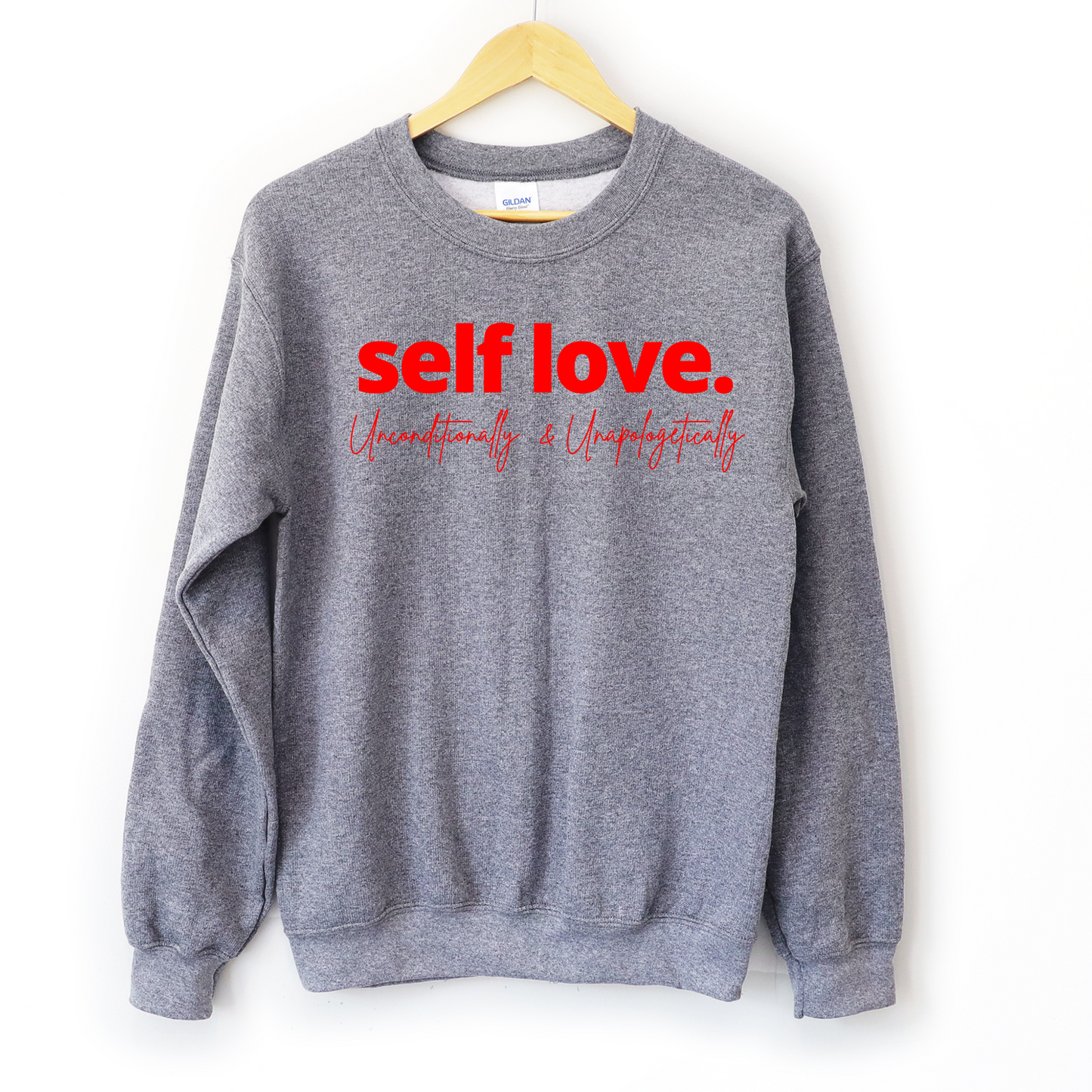 Self Love Unisex Sweatshirt