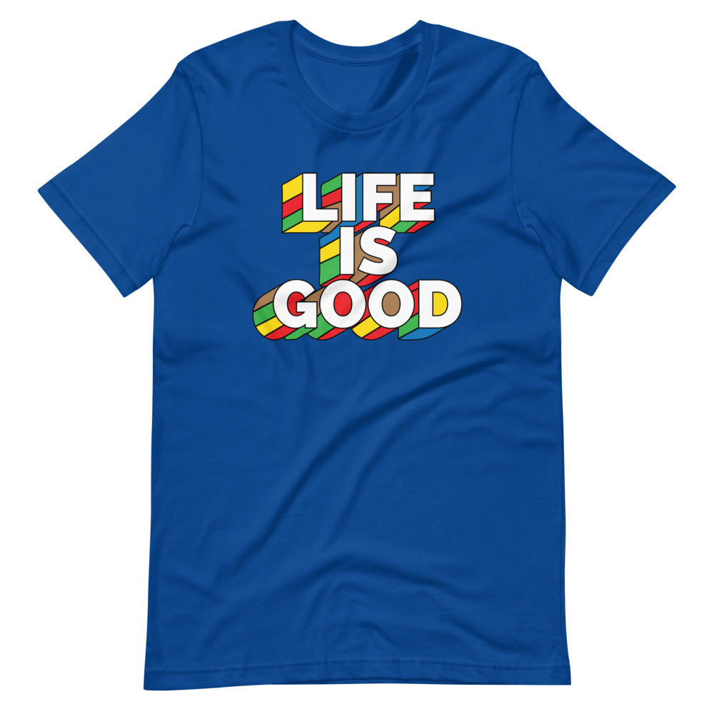 Life IS Good Short-Sleeve Unisex T-Shirt