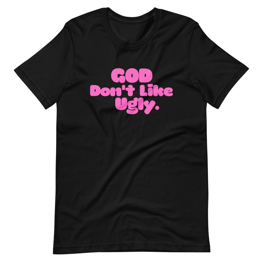 GOD Don't Like Ugly. Short-Sleeve Unisex T-Shirt