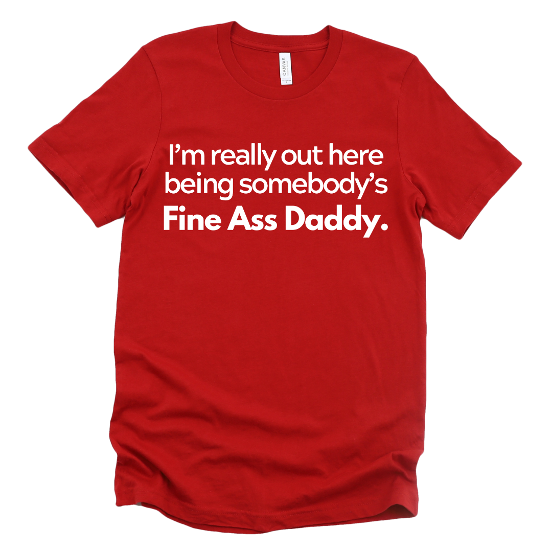 Fine Ass Daddy Unisex Tshirt
