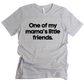 Lil Friend Unisex Tshirt