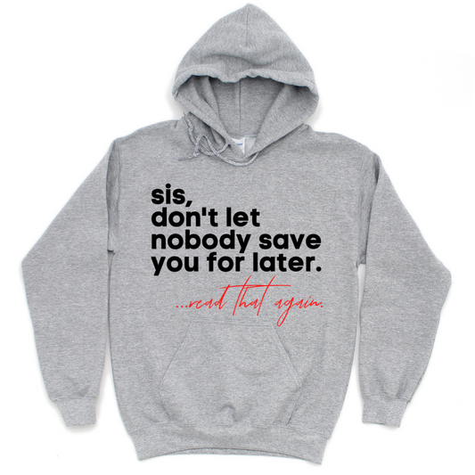 Don't Save Me Unisex Hoodie