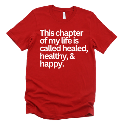 Healed, Healthy, & Happy Unisex T-shirt