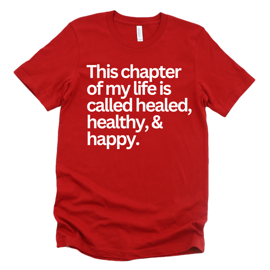 Healed, Healthy, & Happy Unisex T-shirt