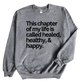 Healed, Healthy, & Happy Unisex Sweatshirt