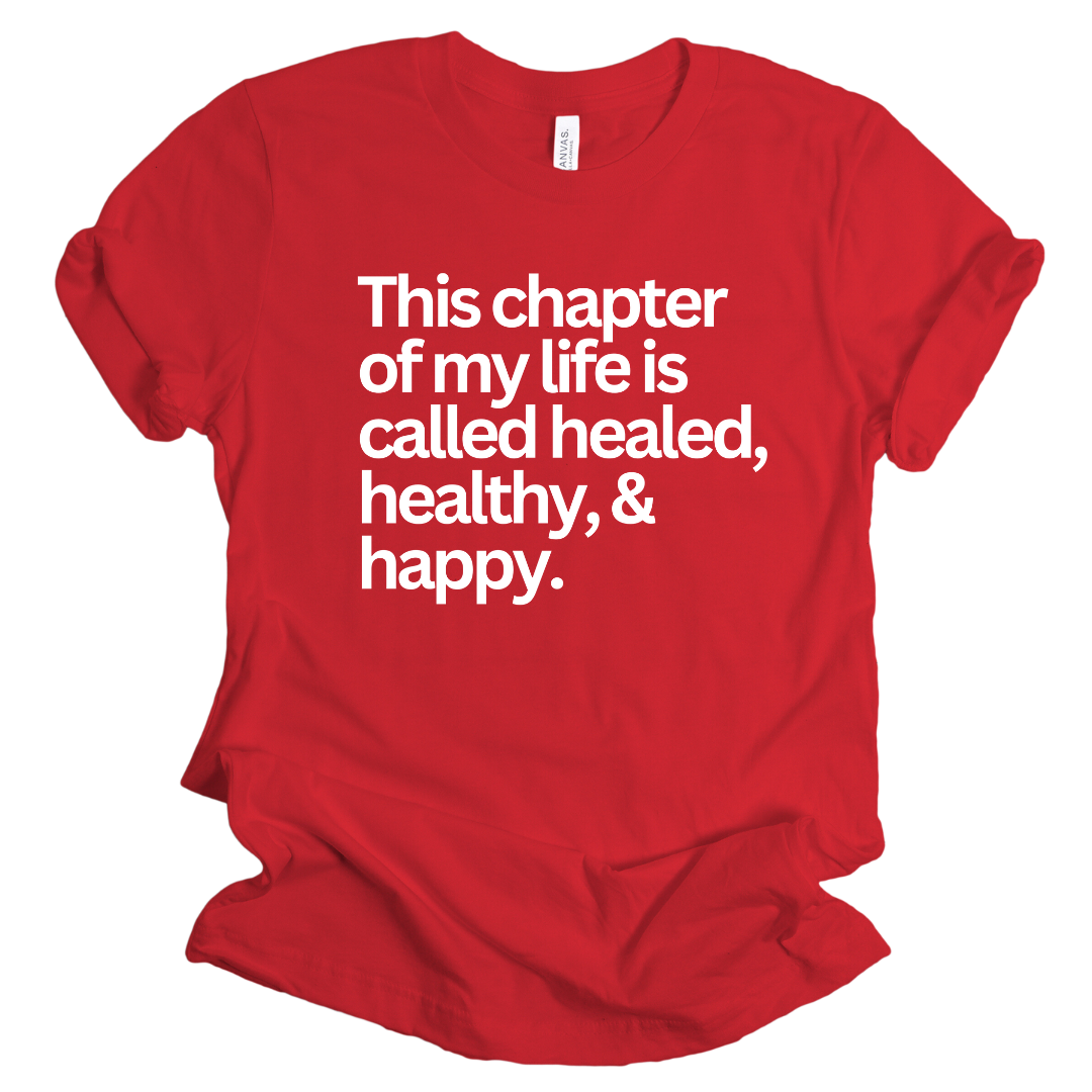 Healed, Healthy, & Happy Unisex T-shirt