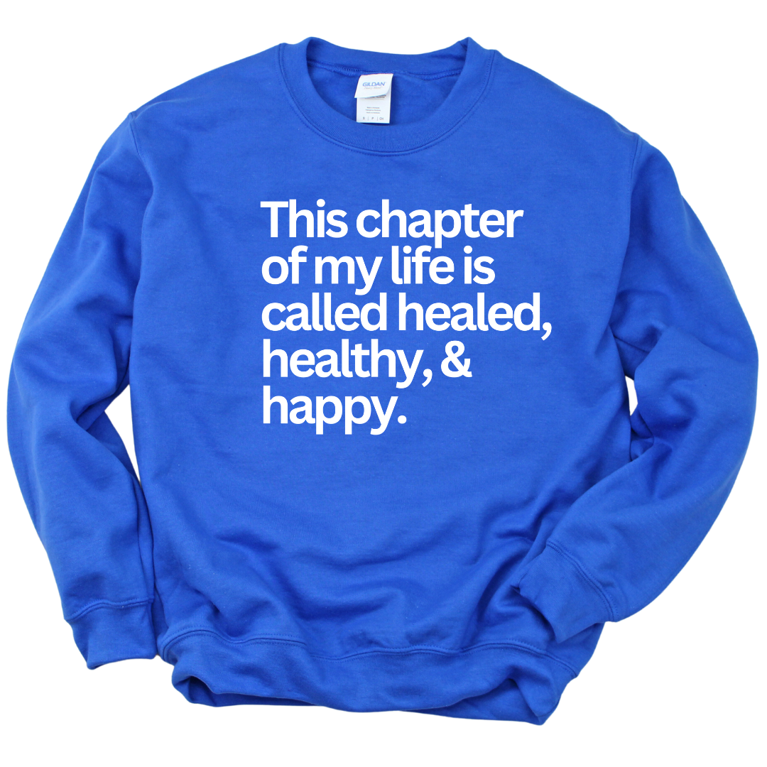 Healed, Healthy, & Happy Unisex Sweatshirt