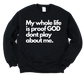 He don't play Unisex Sweatshirt