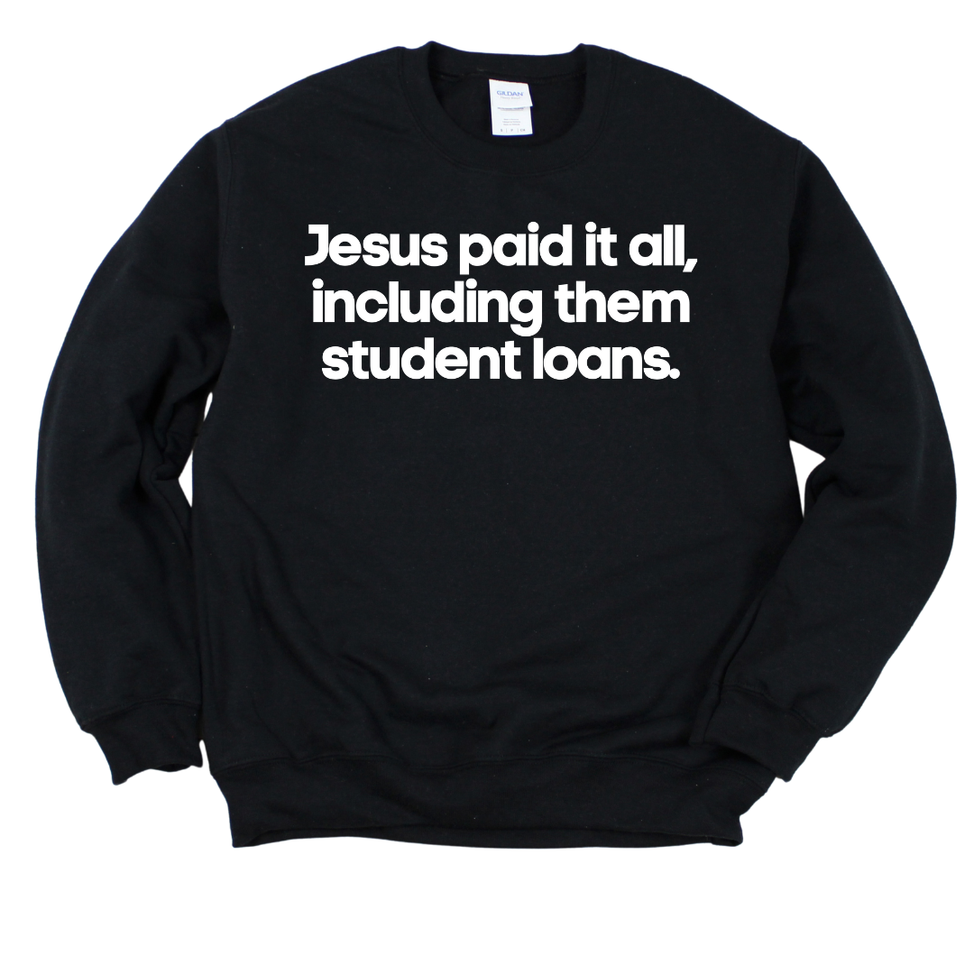 Jesus Paid It All Unisex Sweatshirt