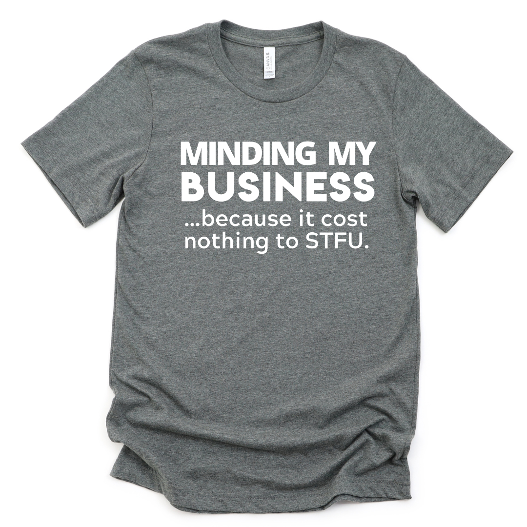 Minding My Business Unisex T-shirt