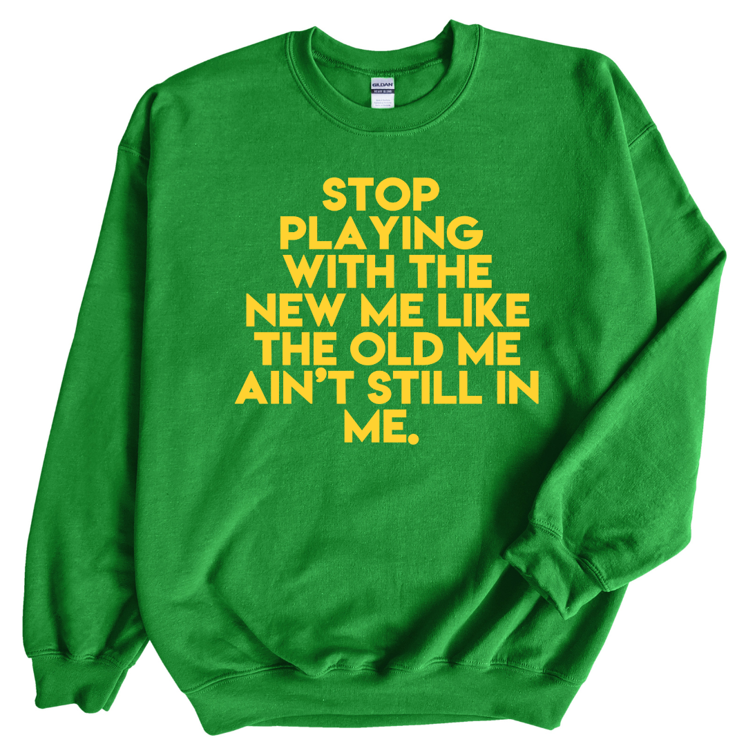 Stop Playing Unisex Sweatshirt