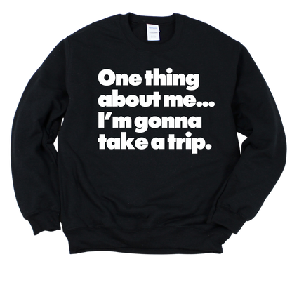 Taking Trips Unisex Sweatshirt