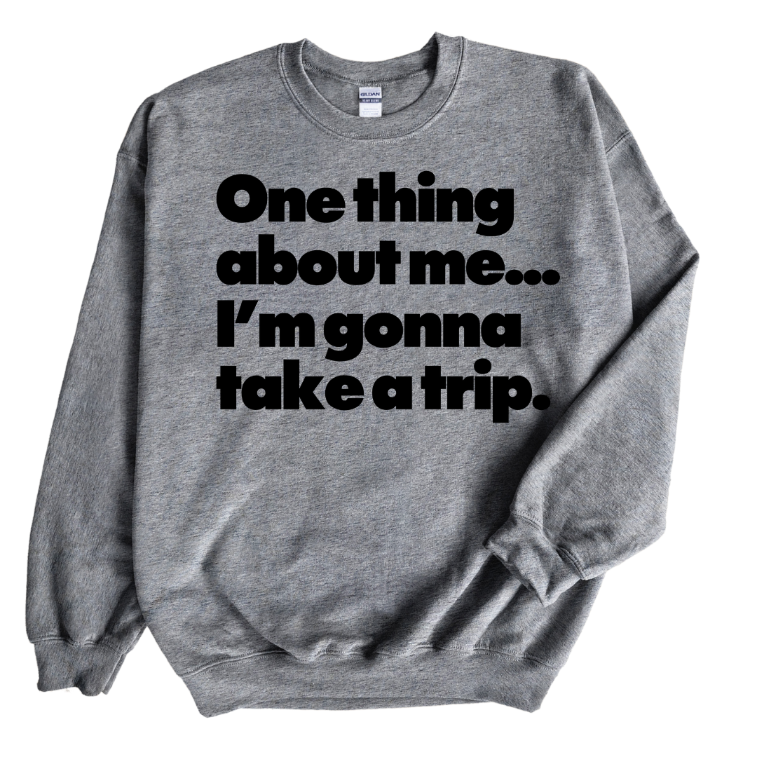 Taking Trips Unisex Sweatshirt