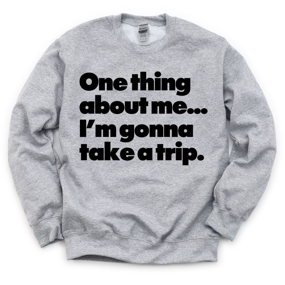 Taking Trips Unisex Sweatshirt