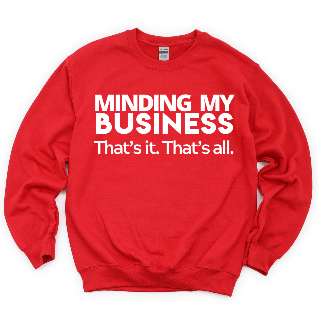 That's It. That's All Unisex Sweatshirt