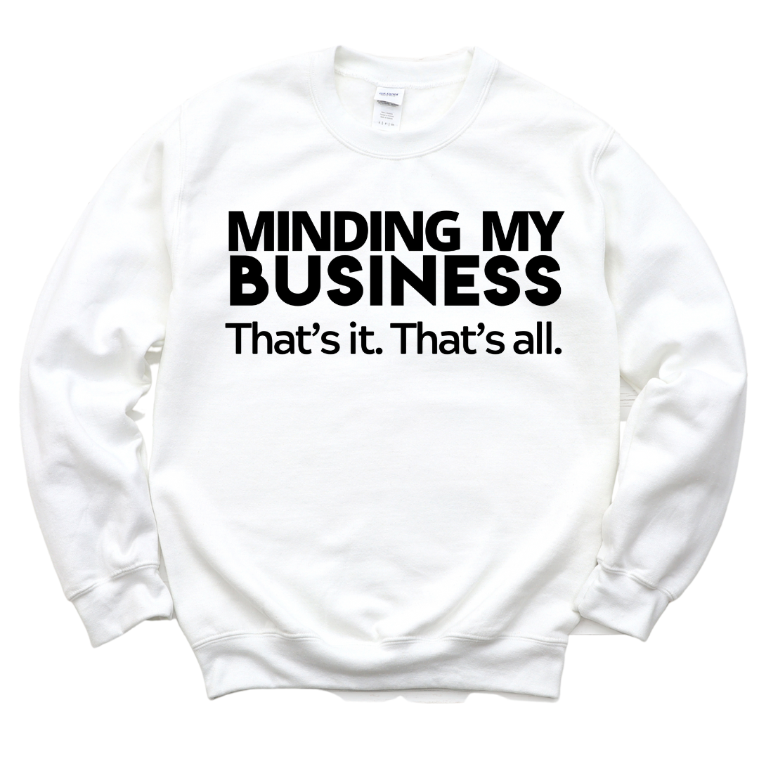 That's It. That's All Unisex Sweatshirt