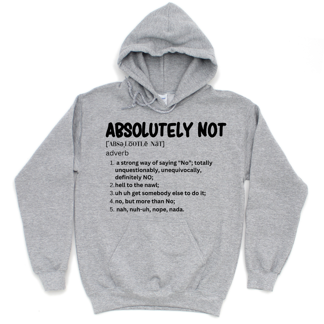 The Definition of Absolutely Not Unisex Hoodie