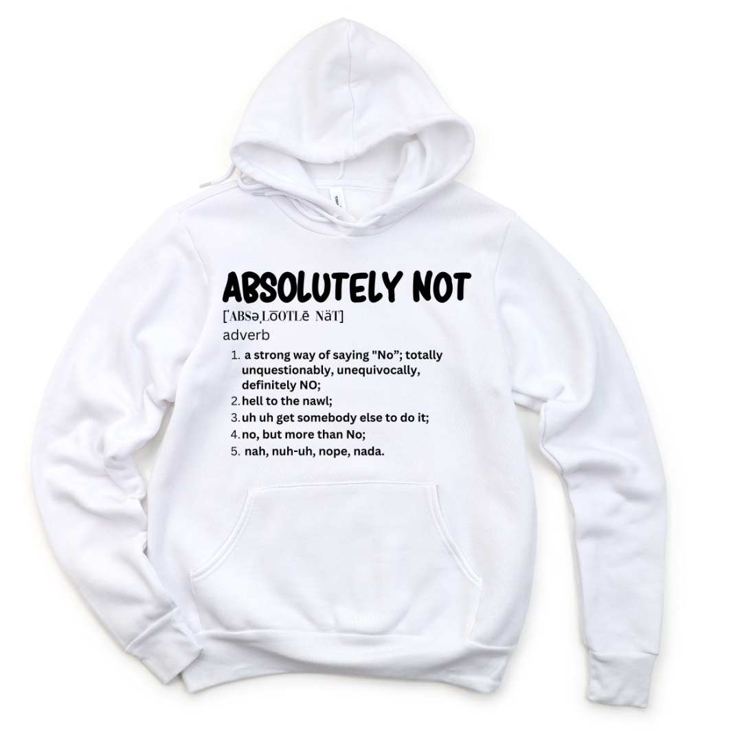 The Definition of Absolutely Not Unisex Hoodie