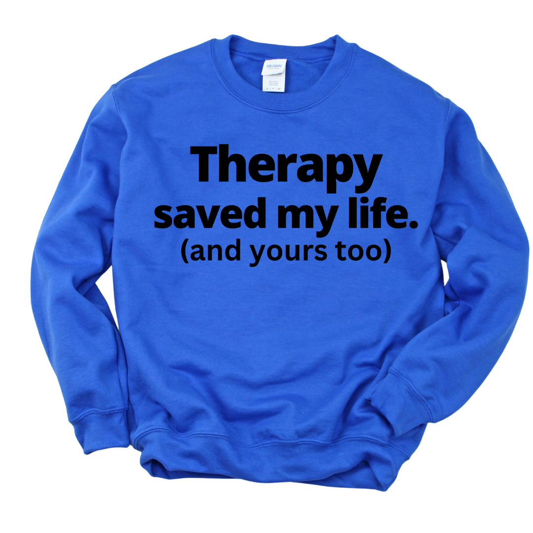 Therapy Saved My Life Unisex Sweatshirt