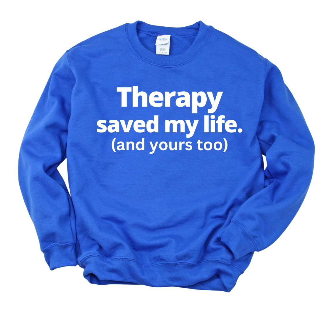 Therapy Saved My Life Unisex Sweatshirt