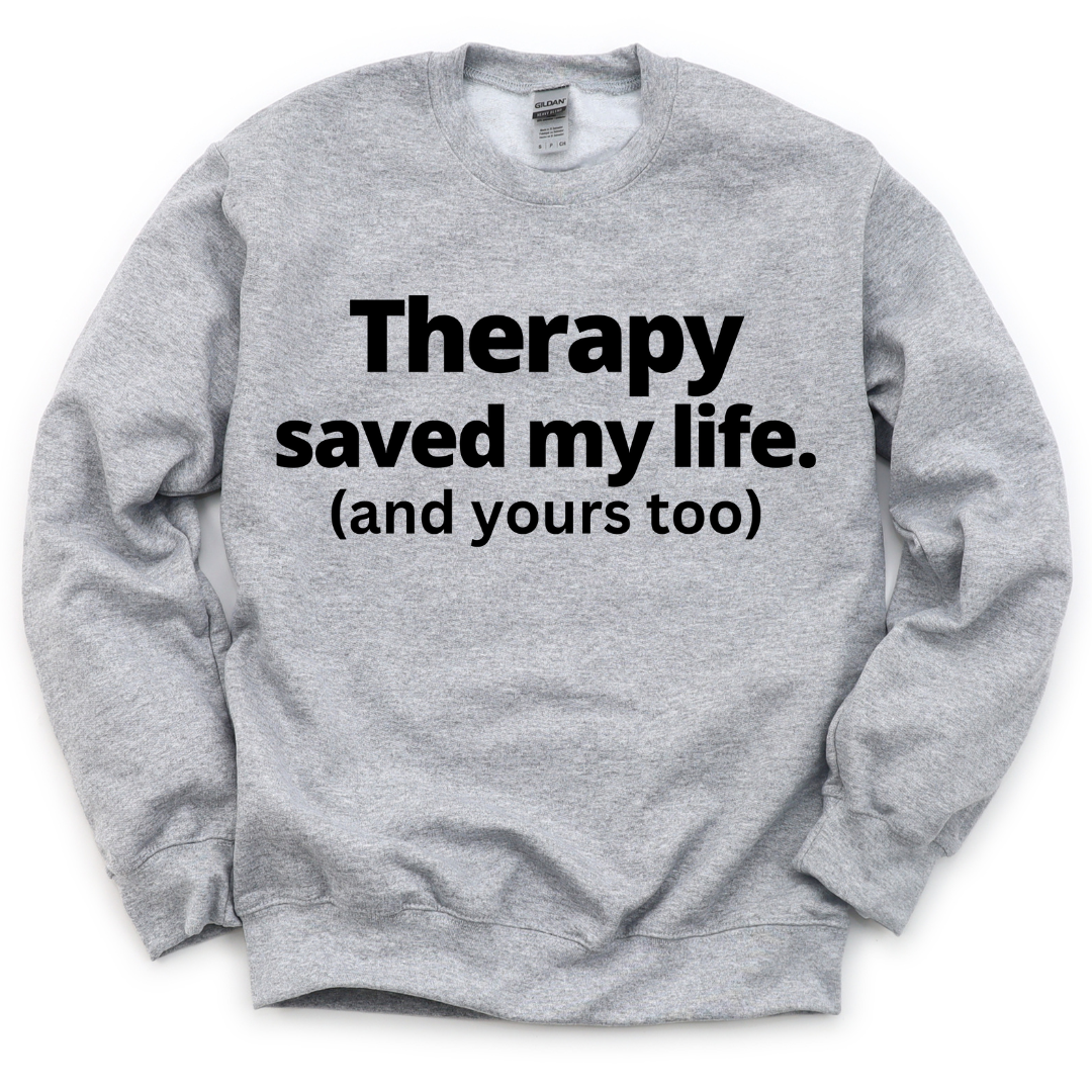 Therapy Saved My Life Unisex Sweatshirt