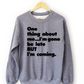 Always Late Unisex Sweatshirt
