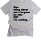 Always Late Unisex T-shirt