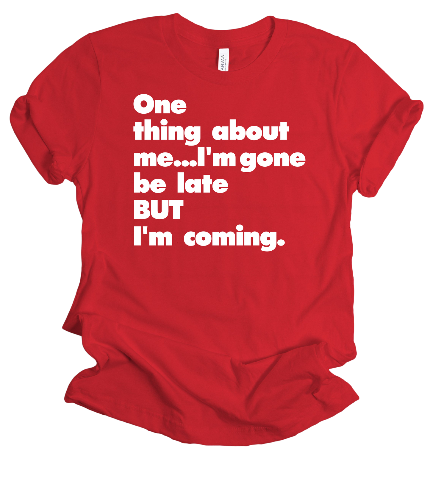 Always Late Unisex T-shirt