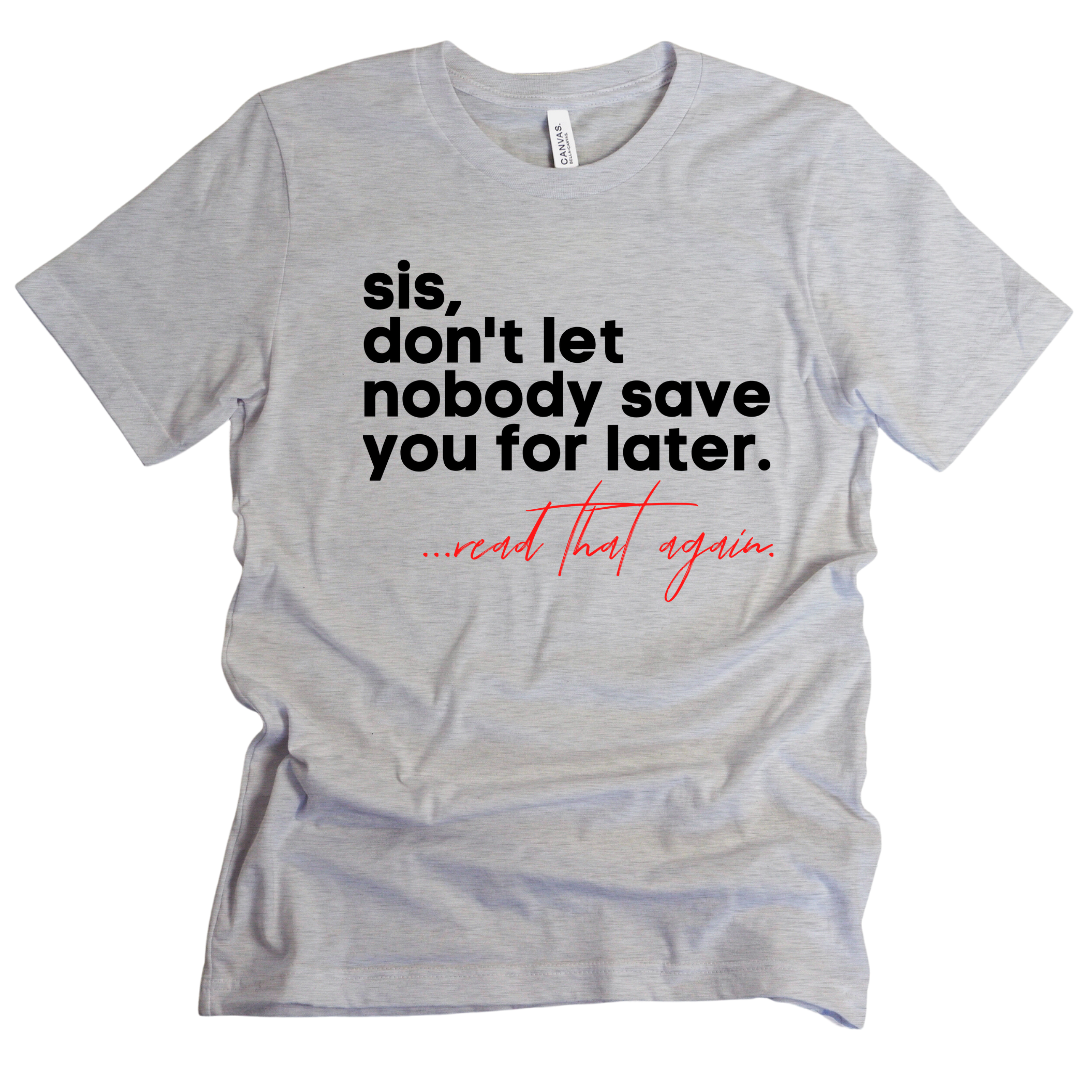 Don't Save Me Unisex T-shirt