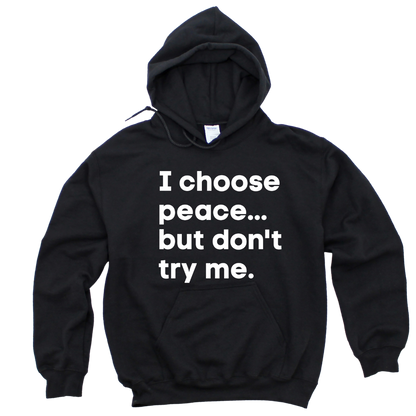 I Choose Peace Unisex Hoodie