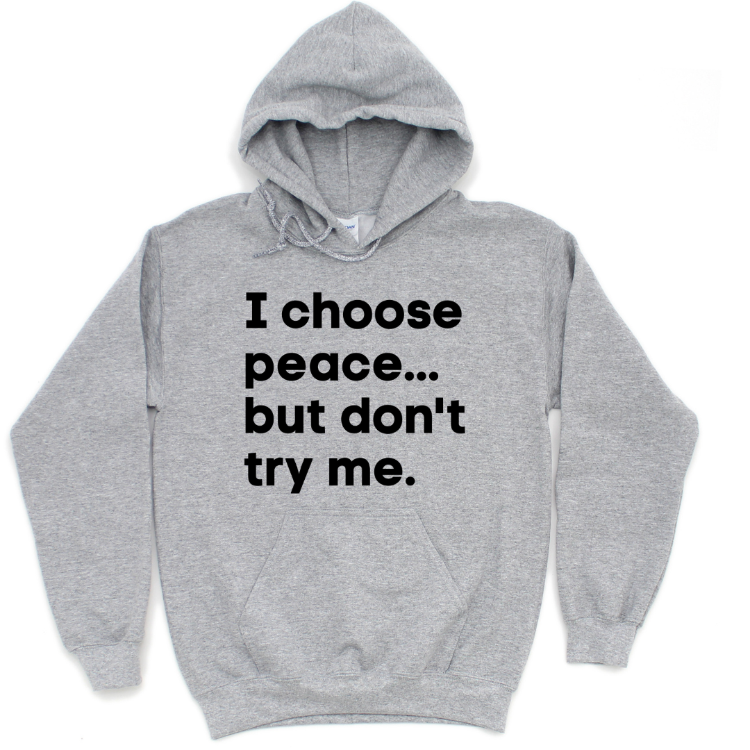 I Choose Peace Unisex Hoodie