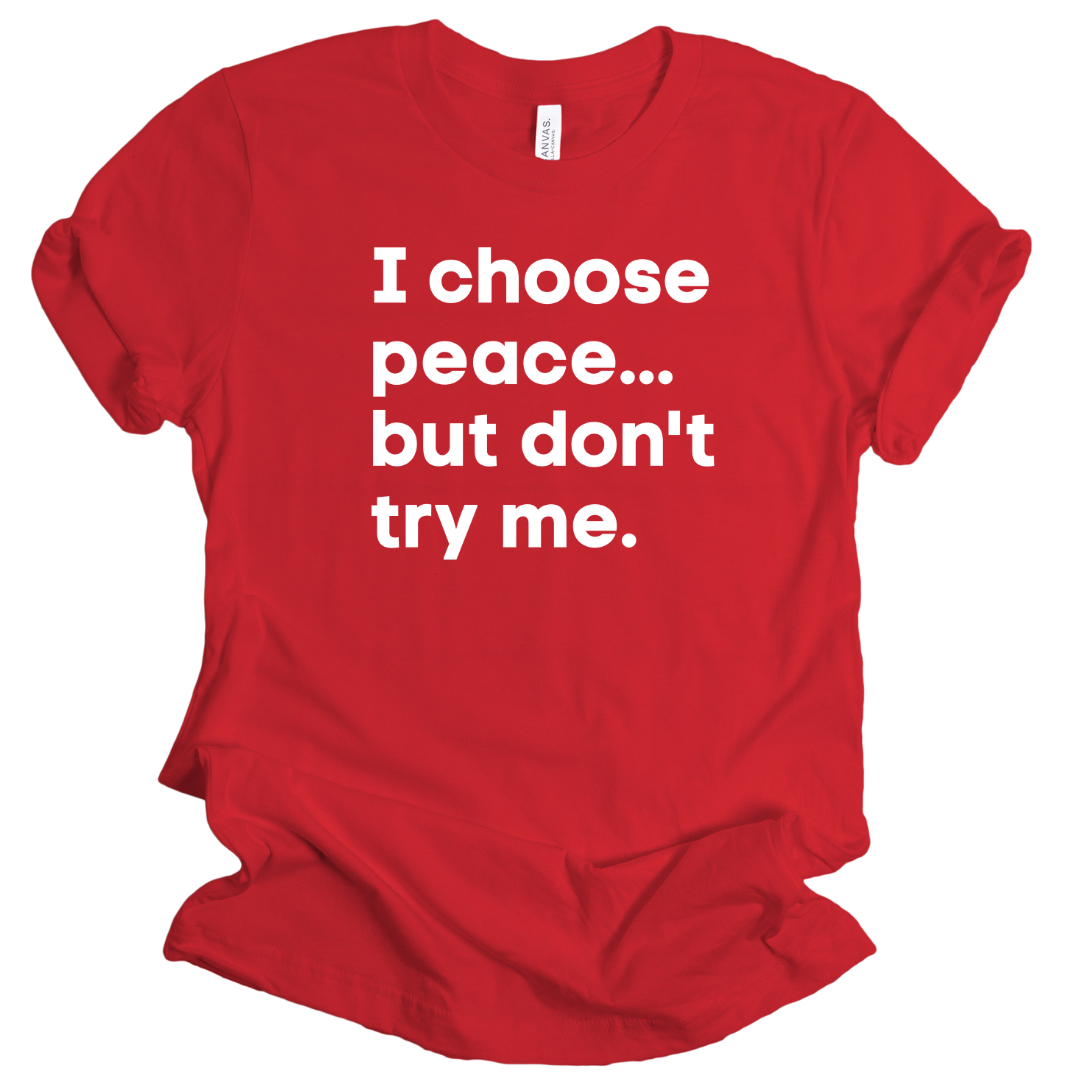 I Choose Peace Unisex T-Shirt