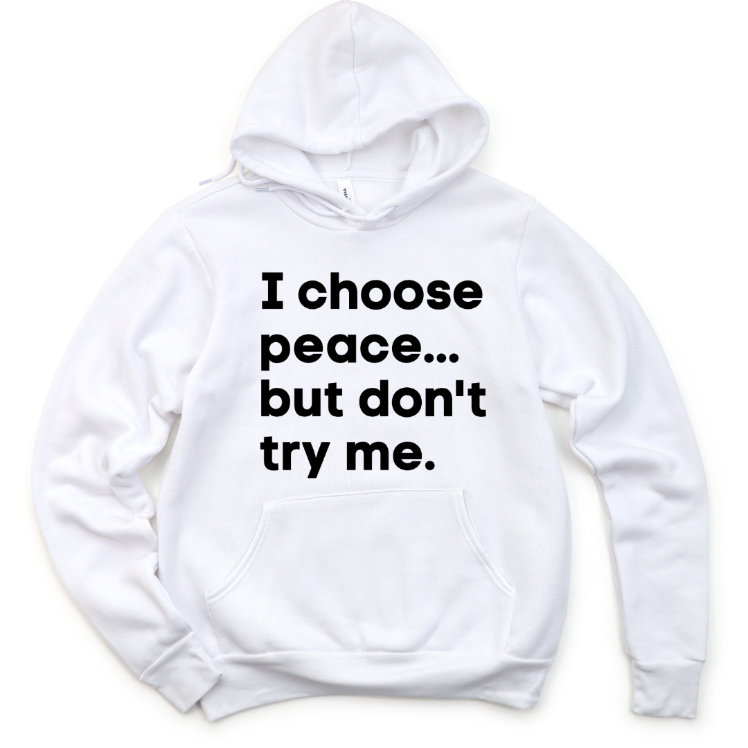 I Choose Peace Unisex Hoodie