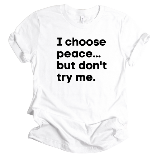 I Choose Peace Unisex T-Shirt