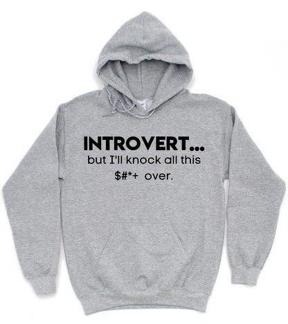 Introvert...but I'll Unisex Hoodie