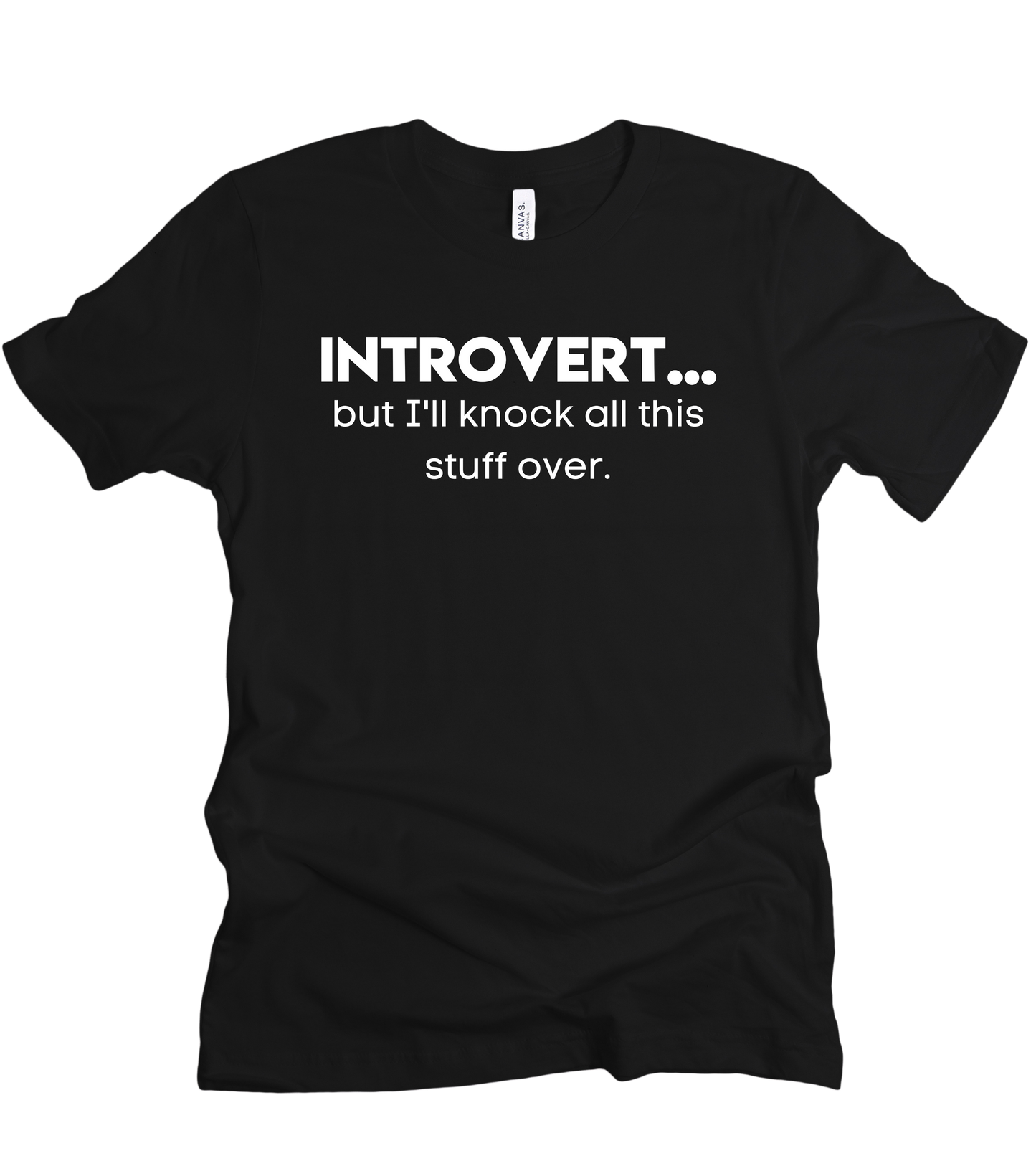 Introvert...but I'll Unisex T-Shirt